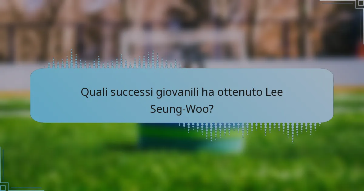 Quali successi giovanili ha ottenuto Lee Seung-Woo?