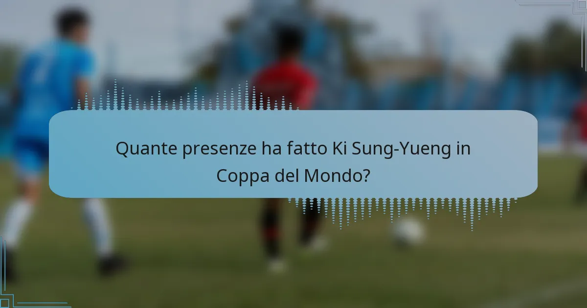 Quante presenze ha fatto Ki Sung-Yueng in Coppa del Mondo?